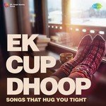 Ek Cup Dhoop - Devaki Pandit Song Download